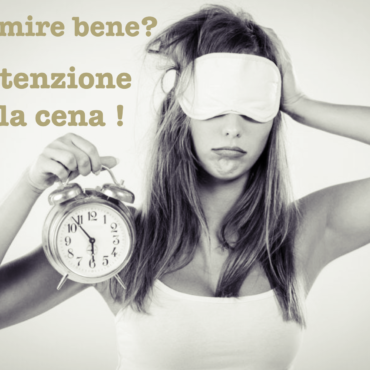 dormire bene cena